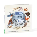 Birds Have A Lot To Say